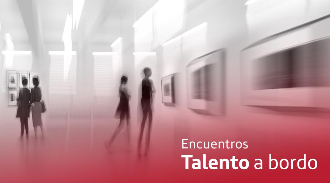 ENCUENTRO TALENTO A BORDO ARCO